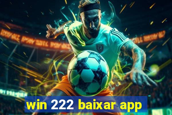 win 222 baixar app